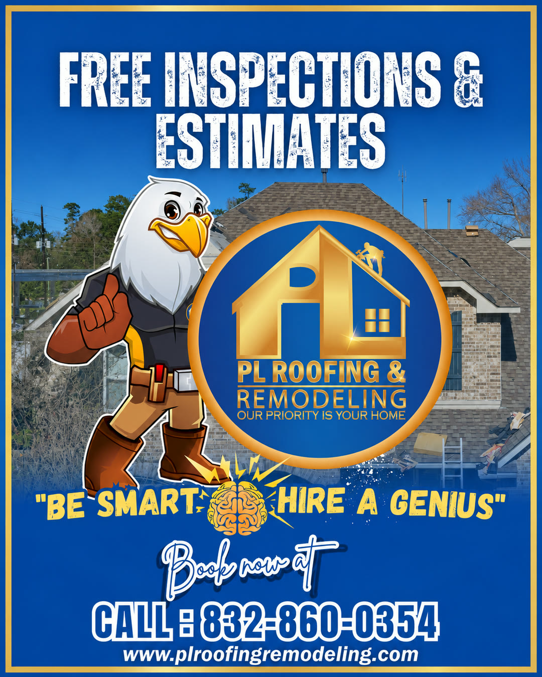 Free inspections & estimates — be smart, hire a genius — PL Roofing & Remodeling